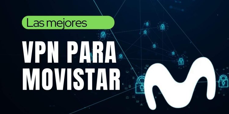 En la imagen se lee las mejores vpn para movistar