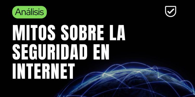 En la imagen se lee mitos sobre la seguridad en internet