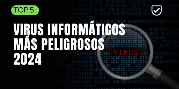 En la imagen se lee VIRUS INFORMÁTICOS MÁS PELIGROSOS 2024